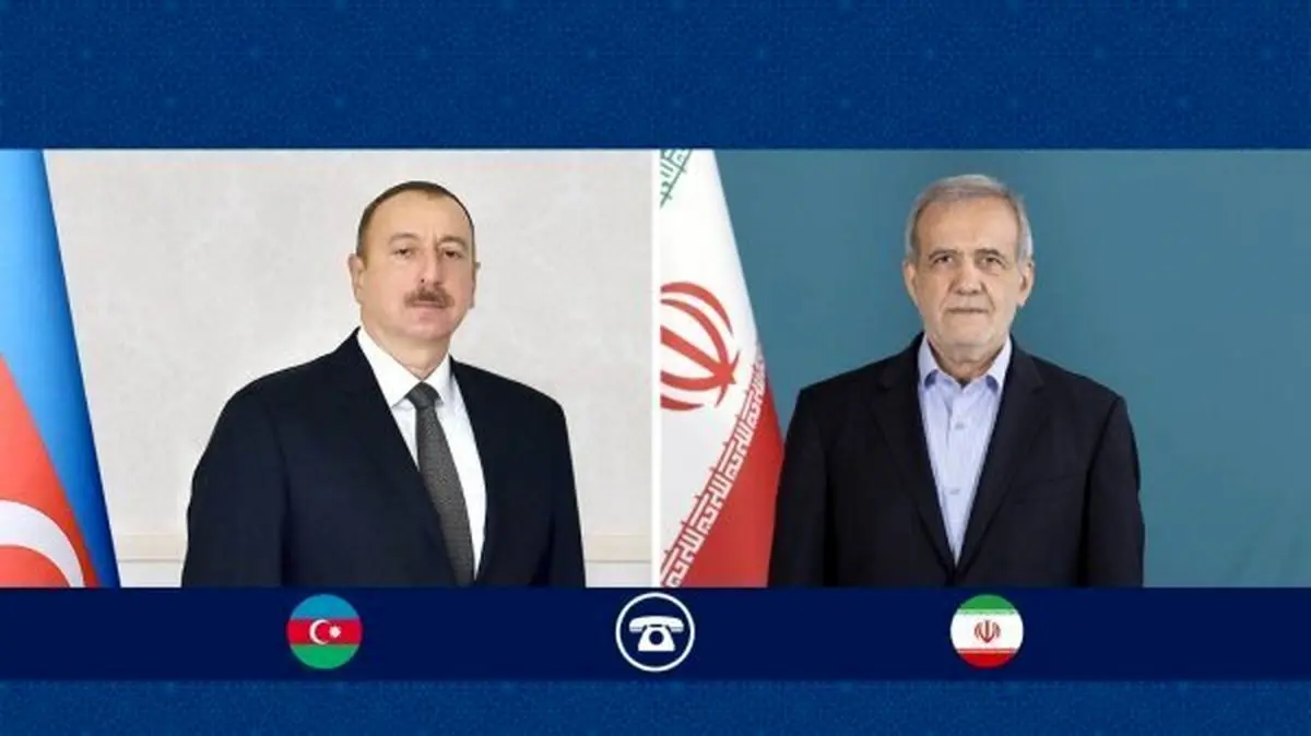 بازتاب سفر پزشکیان در رسانههای آذربایجان