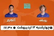 پخش زنده تنیس روبلف - آلکاراز ۱۲ اردیبهشت ۱۴۰۳