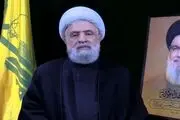 «شیخ نعیم قاسم» در صدر اهداف ترور ارتش رژیم اسرائیل