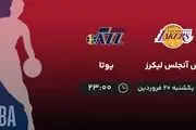 پخش زنده بسکتبال NBA: لس آنجلس لیکرز - یوتا یکشنبه 20 فروردین 1402