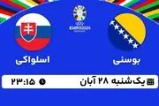 پخش زنده انتخابی یورو 2024: بوسنی - اسلواکی 28 آبان 1402

