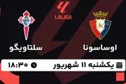 پخش زنده فوتبال اوساسونا - سلتاویگو ۱۱ شهریور ۱۴۰۳