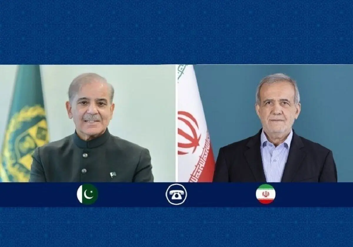  پزشکیان و شهباز شریف بر گسترش روابط تهران و اسلام‌آباد تأکید کردند