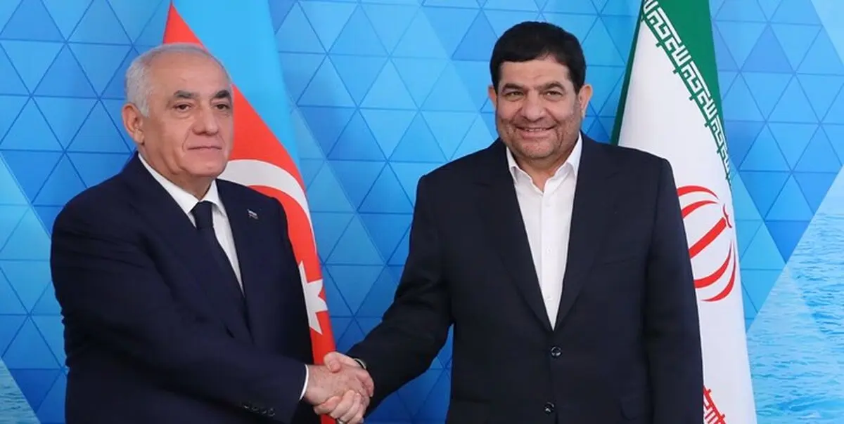 نکته مهم مخبر به نخست وزیر آذربایجان