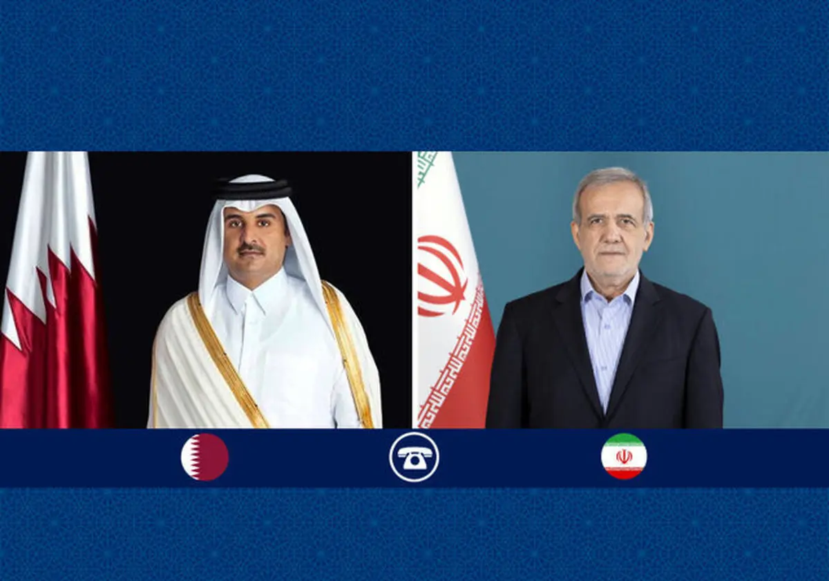سخنان مهم پزشکیان در تماس با امیر قطر