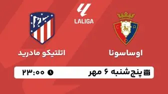 پخش زنده لالیگا اسپانیا؛ اوساسونا- اتلتیکو مادرید امروز 6 مهر 1402