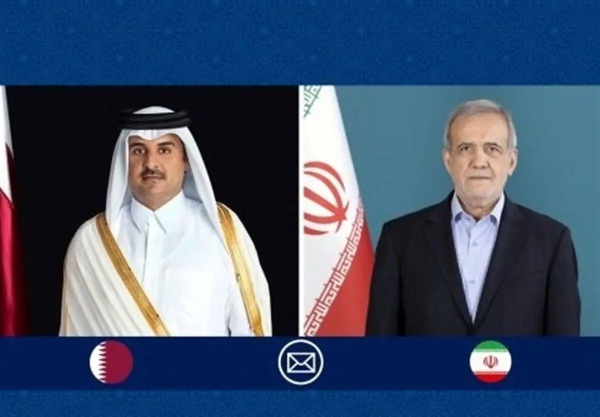 جزئیات گفتگوی تلفنی مهم پزشکیان و امیر قطر 