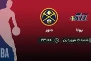 پخش زنده بسکتبال NBA: یوتا - دنور 19 فروردین 1402