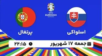پخش زنده انتخابی یورو 2024: اسلواکی - پرتغال 17 شهریور  1402
