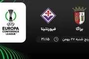 پخش زنده بازی براگا- فیورنتینا امشب 27 بهمن 1401