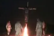 به صلیب کشیدن و زنده سوزاندن یک روس گرا/فیلم(16+)