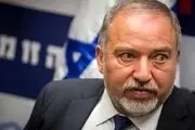 لیبرمن خواستار سرنگونی نتانیاهو شد
