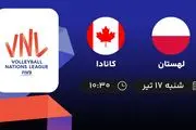 پخش زنده والیبال لهستان با کانادا امروز  ۱۷ تیر ۱۴۰۲