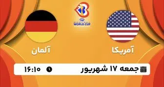 پخش زنده جام جهانی بسکتبال: آمریکا - آلمان 17 شهریور 1402