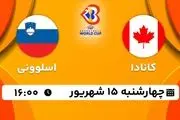 پخش زنده جام جهانی بسکتبال: کانادا - اسلوونی 15 شهریور 1402