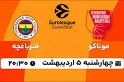 پخش زنده بسکتبال موناکو - فنرباغچه ۵ اردیبهشت ۱۴۰۳