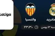 پخش زنده بازی رئال مادرید و والنسیا امشب پنجشنبه ۱۳ بهمن ۱۴۰۱