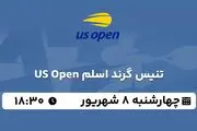 پخش زنده تنیس گرند اسلم US Open امروز ۸ شهریور ۱۴۰۲