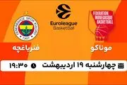 پخش زنده بسکتبال موناکو - فنرباغچه ۱۹ اردیبهشت ۱۴۰۳