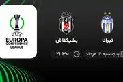 پخش زنده فوتبال تیرانا با بشیکتاش امروز ۱۲ مرداد ۱۴۰۲
