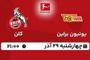 پخش زنده فوتبال یونیون برلین - کلن ۲۹ آذر ۱۴۰۲