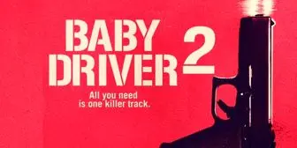 تصمیم کارگردان هالیوودی درباره بچه راننده 2 