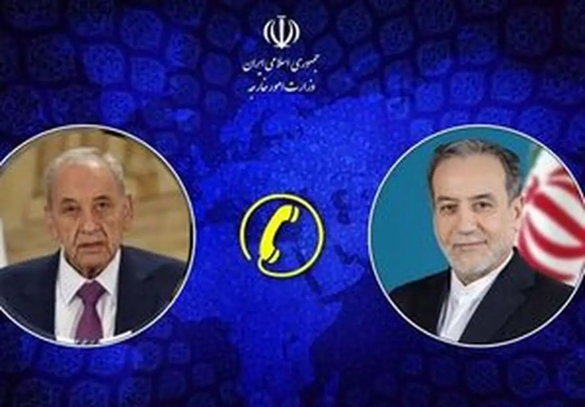 گفتگوی تلفنی عراقچی و رئیس پارلمان لبنان