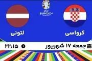 پخش زنده انتخابی یورو 2024: کرواسی - لتونی 17 شهریور 1402