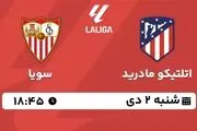 پخش زنده لالیگا اسپانیا: اتلتیکو مادرید - سویا شنبه 2 دی 1402