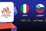 پخش زنده لیگ ملت‌های والیبال: اسلوونی - ایتالیا جمعه 16 تیر 1402