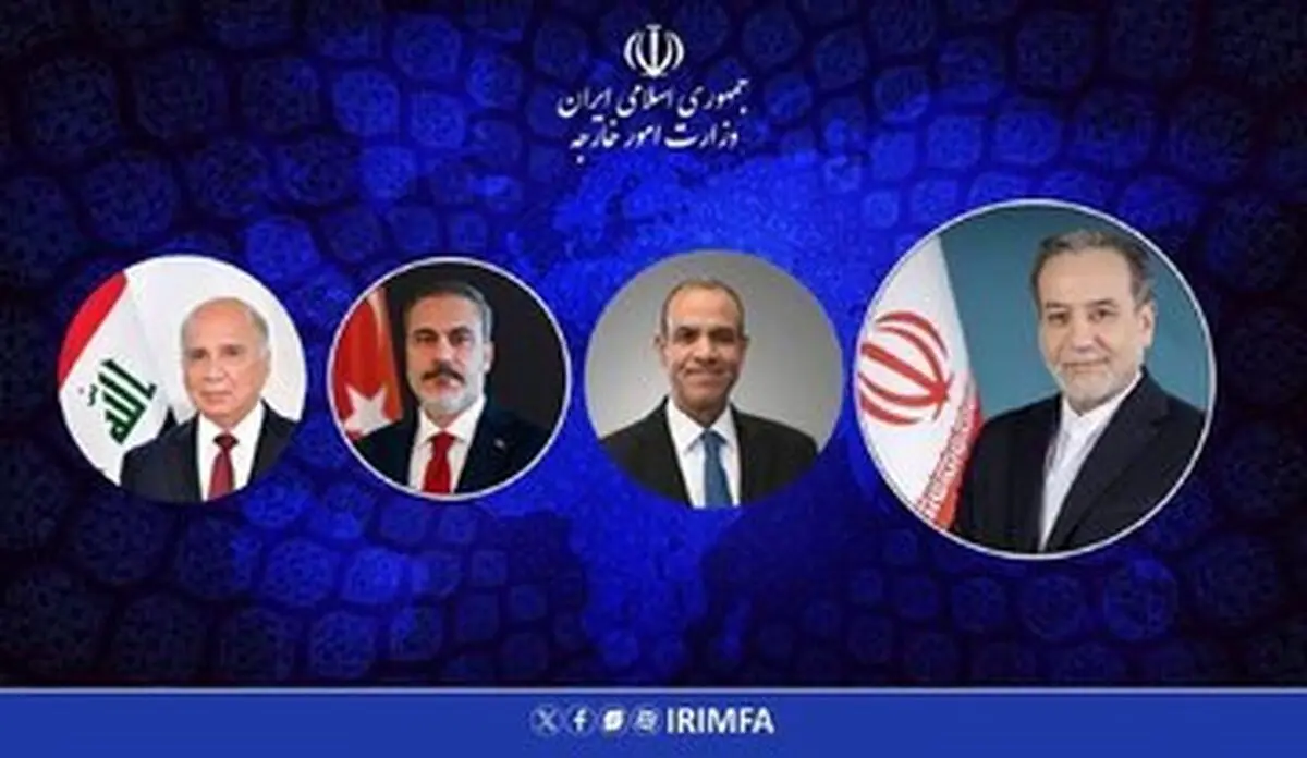 گفتگوی عراقچی با وزرای خارجه ترکیه، عراق و مصر 