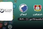 پخش زنده بایرلورکوزن- کپنهاگن امروز 25 دی 1401