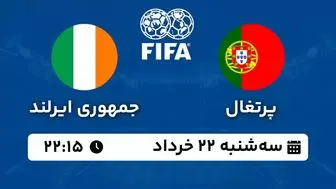 پخش زنده فوتبال پرتغال - ایرلند ۲۲ خرداد ۱۴۰۳