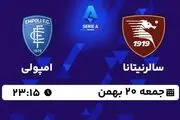 پخش زنده سری آ ایتالیا: سالرنیتانا - امپولی جمعه 20 بهمن 1402