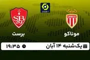 پخش زنده فوتبال موناکو با برست ۱۴ آبان ۱۴۰۲