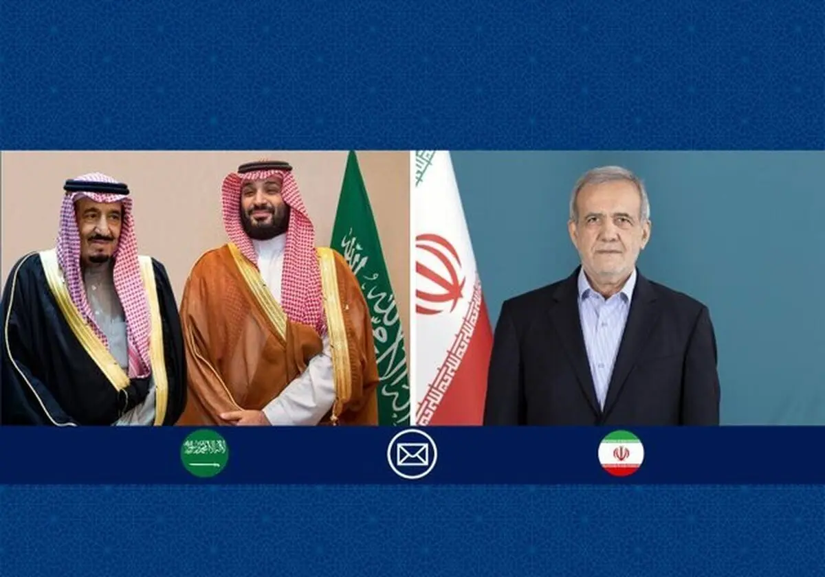 پیام مهم پادشاه و ولیعهد عربستان به پزشکیان