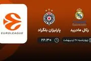 ​پخش زنده بازی رئال مادرید و پارتیزان بلگراد امشب 20 اردیبهشت 1402