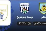بازی برنلی و وست برومویچ در 30 دی 1401