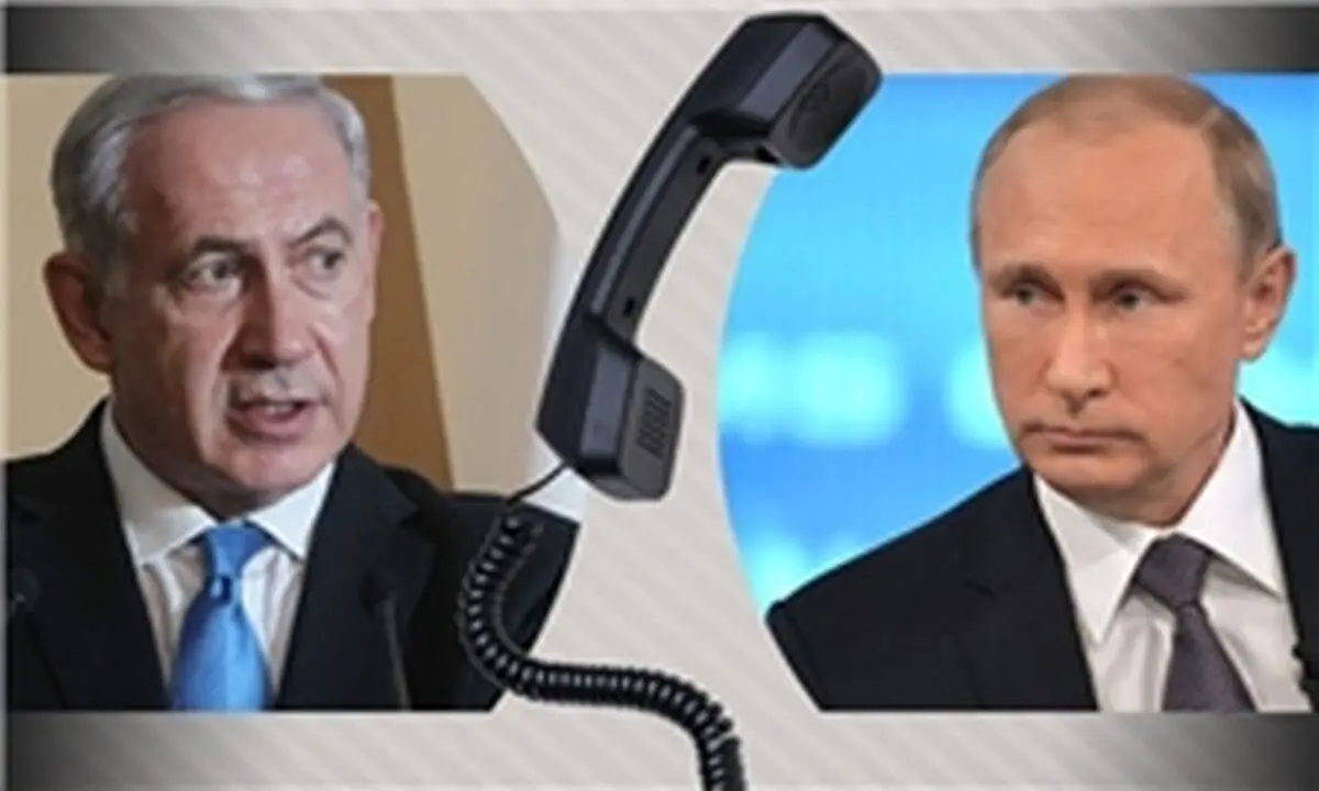 «پوتین» تلفنی با «نتانیاهو» گفت‌وگو کرد