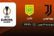 پخش زنده بازی یوونتوس- نانت امشب 27 بهمن 1401
