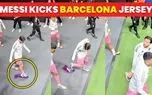 مسی پیراهن بارسلونا را لگد کرد +تصاویر