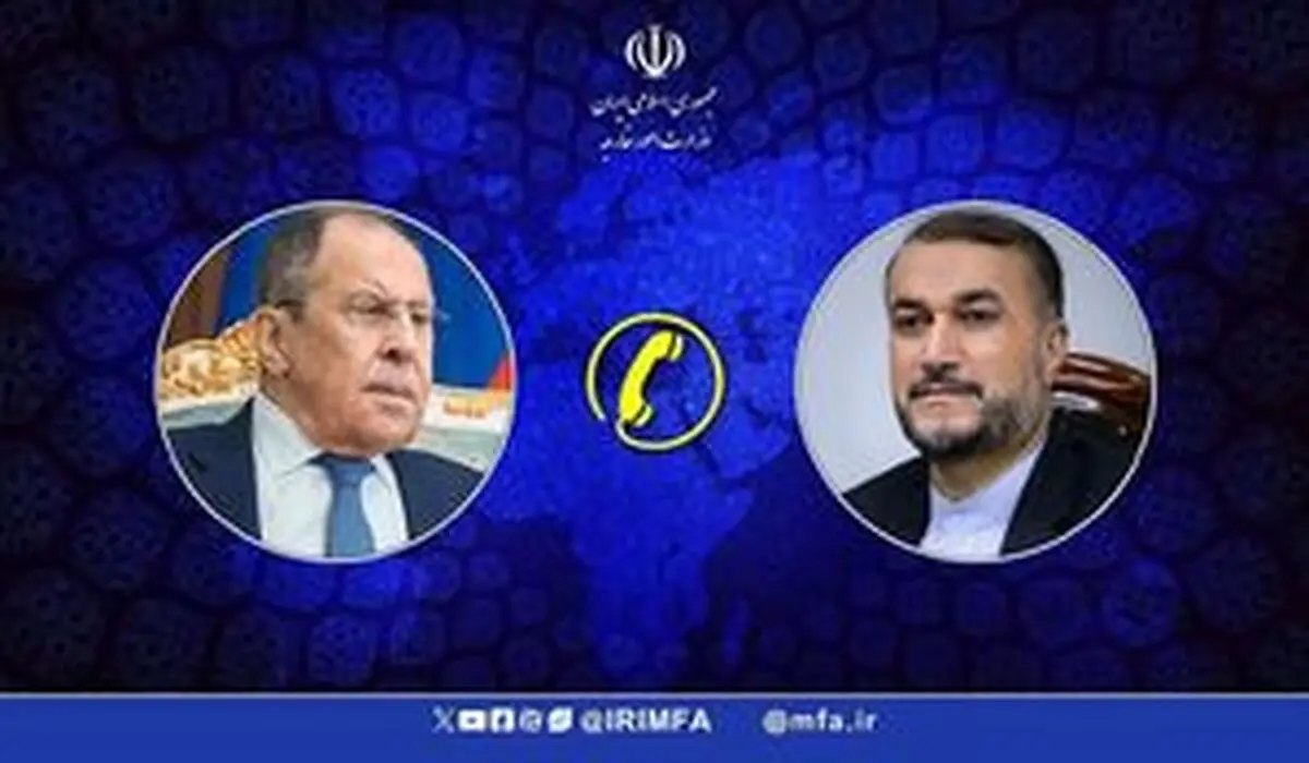 امیرعبداللهیان به لاوروف چه گفت؟